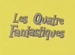 Les Quatre Fantastiques (<i>1967</i>)