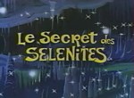 Le Secret des Sélénites