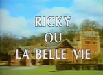 Ricky ou la Belle Vie