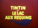Tintin et le Lac aux Requins