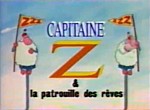 Capitaine Z et la Patrouille des Rêves - image 1