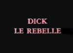 Dick le Rebelle