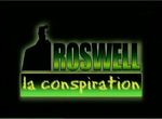 Roswell, la Conspiration